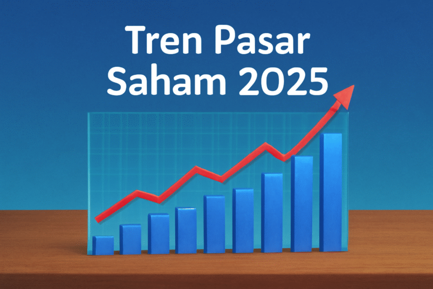 Tren Pasar Saham 2025