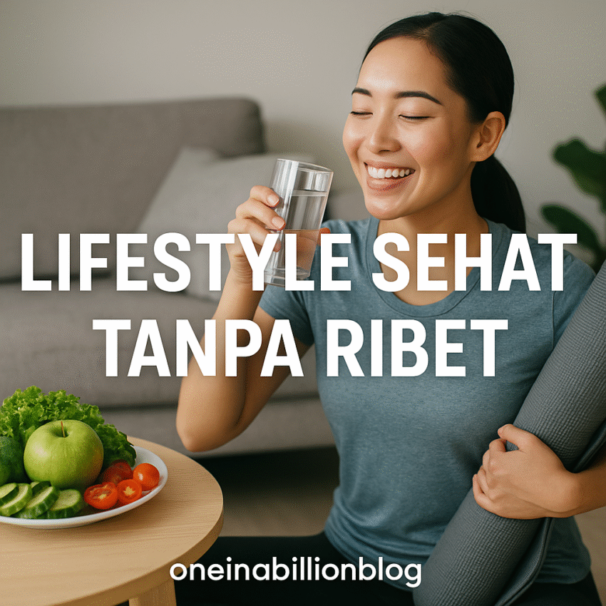 Lifestyle Sehat Tanpa Ribet