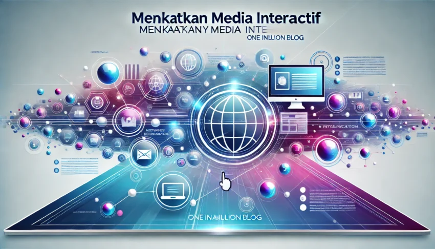 Meningkatkan Daya Media Interaktif