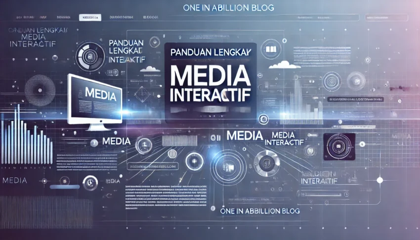 Panduan Lengkap Media Interaktif
