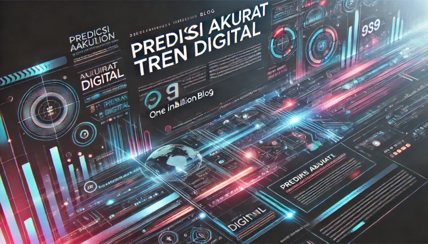 Prediksi Akurat Tren Digital