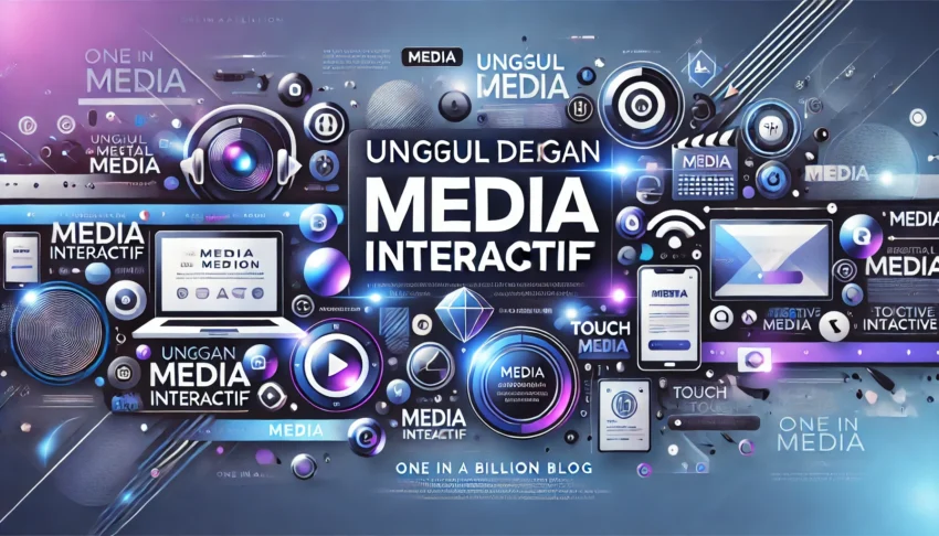 Unggul Dengan Media Interaktif